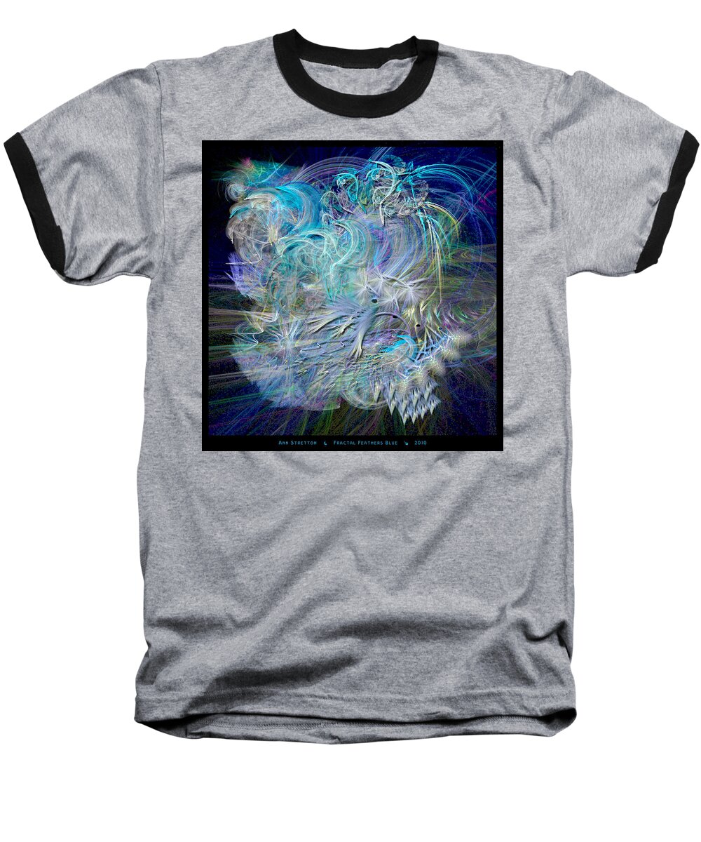 Blue Baseball T-Shirt featuring the digital art Fractal Feathers Blue by Ann Stretton