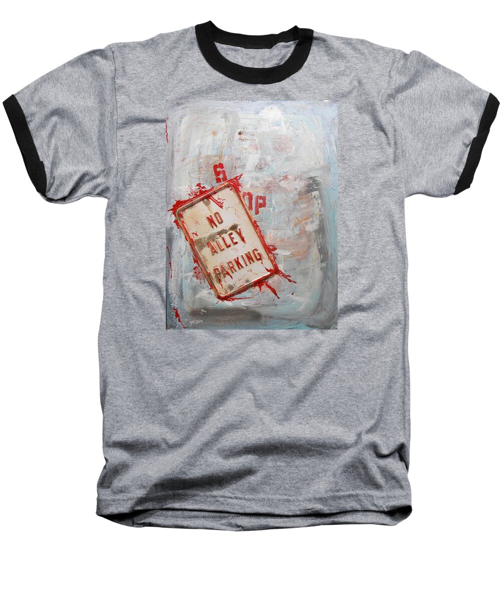 Abstract Baseball T-Shirt featuring the mixed media No Alley Parking by GH FiLben