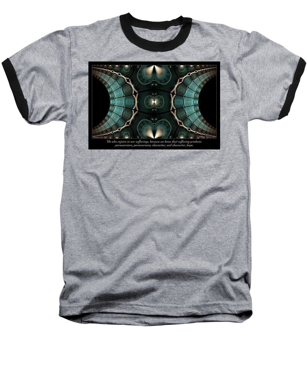 Fractal Baseball T-Shirt featuring the photograph Our Sufferings by Missy Gainer