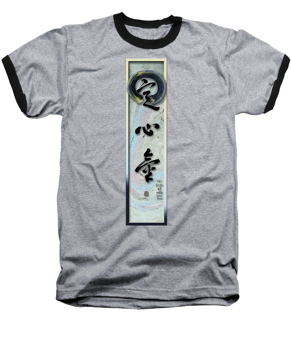 Zen Baseball T-Shirt featuring the mixed media Settle your Mind TeiShinKi by Peter V Quenter