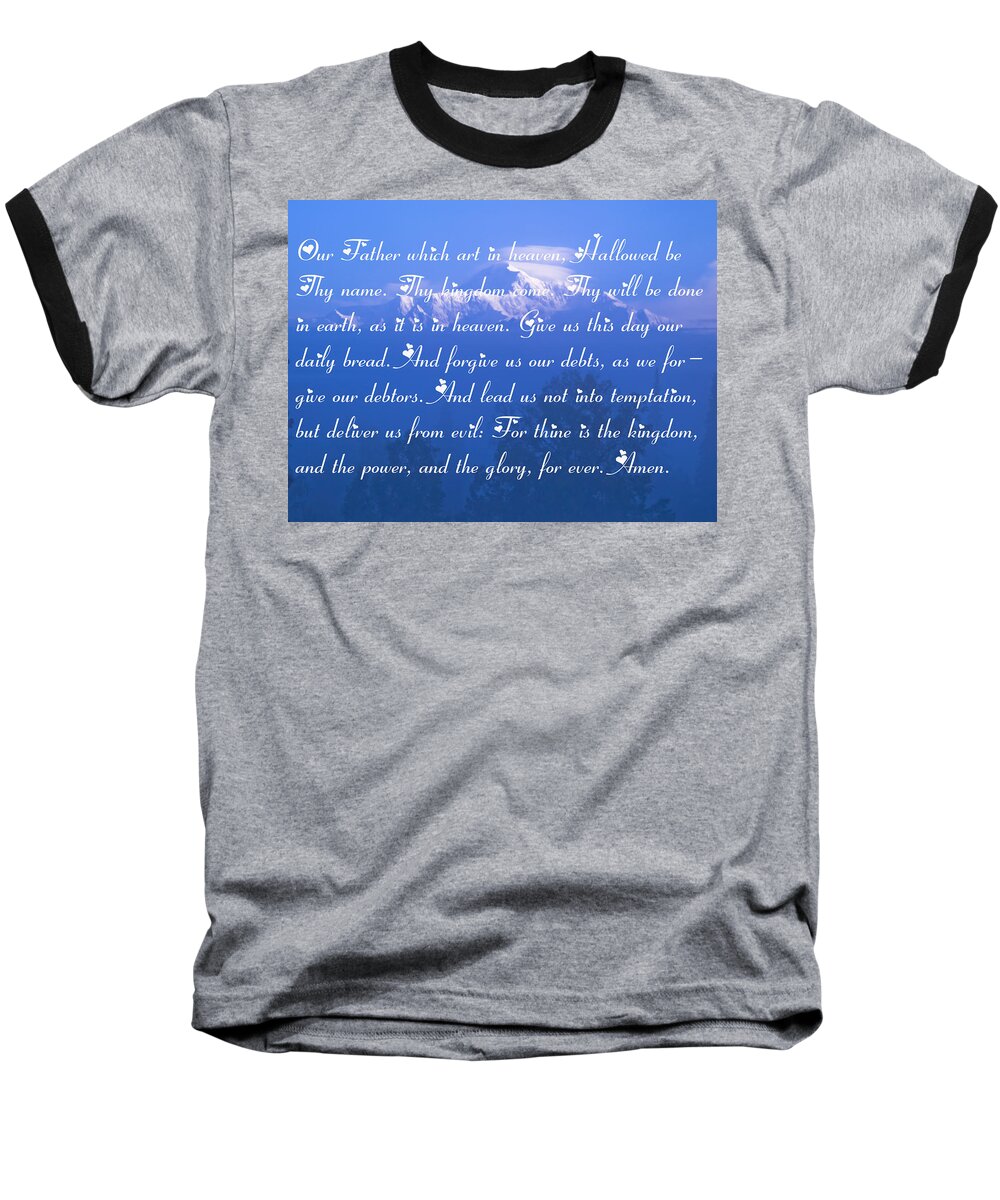 The Lords Prayer Baseball T-Shirt featuring the photograph The Lords Prayer by Tara Lynn