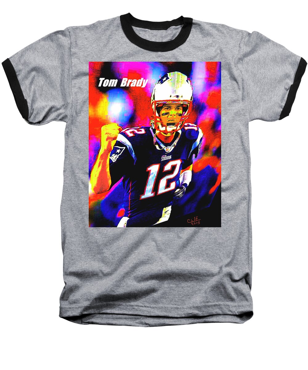 Football Baseball T-Shirt featuring the painting Tom Brady by Cliff Wilson