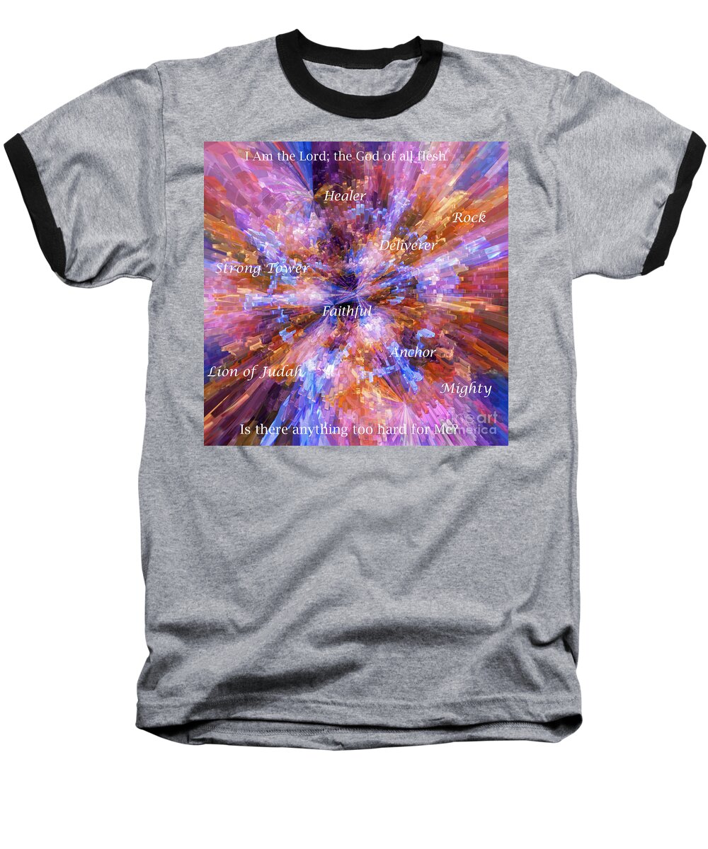 Explosion Baseball T-Shirt featuring the digital art You Are The Lord by Margie Chapman