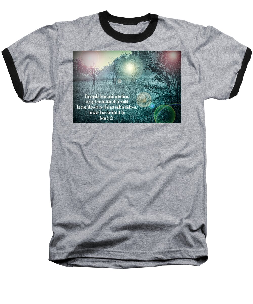 Scripture Verse Baseball T-Shirt featuring the photograph Jesus The Light Of The World by Kathy Clark