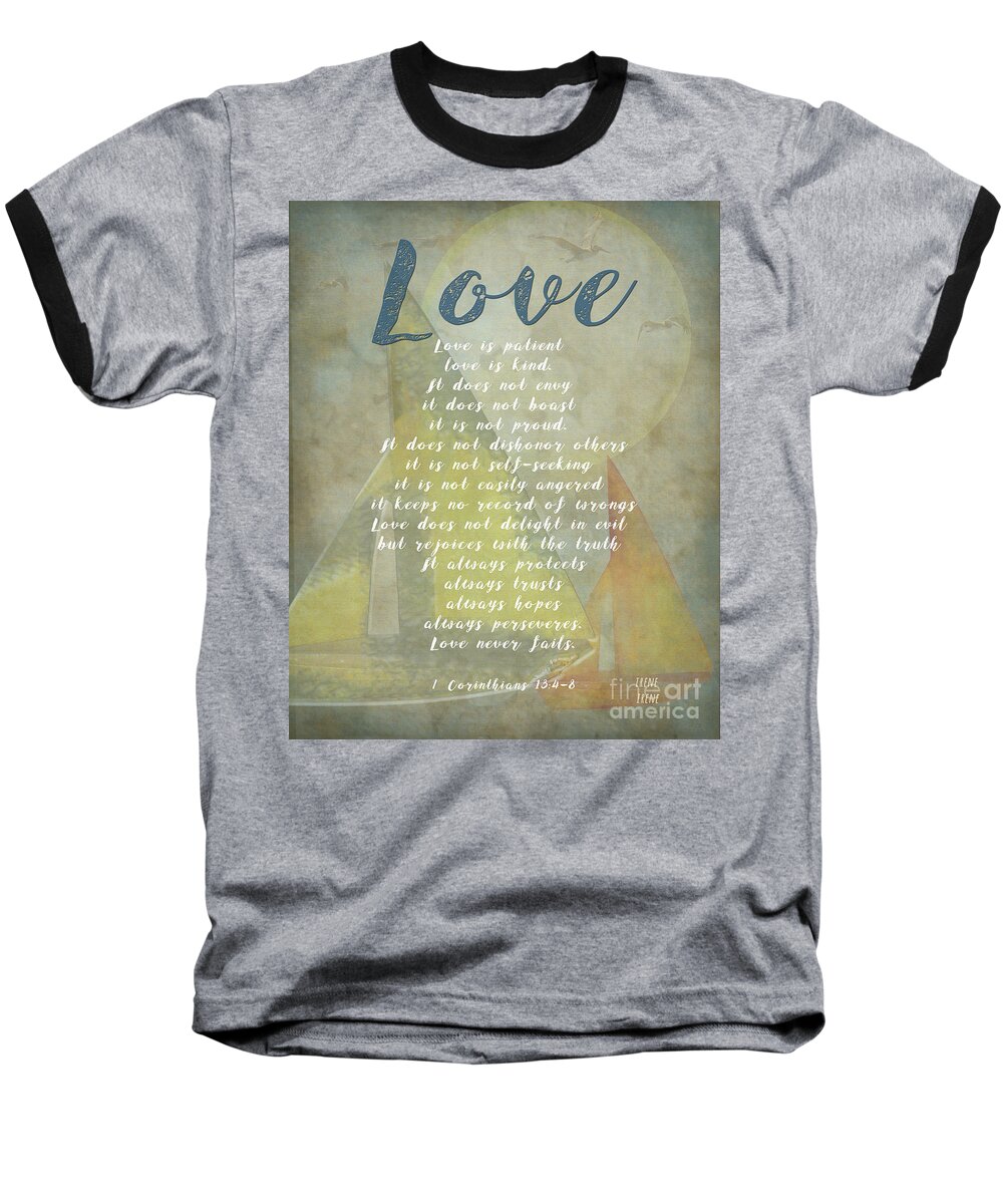 1 Corinthians 13 4-8 Baseball T-Shirt featuring the digital art 1 Corinthians 13 4-8 love is patient love is kind wedding verses. Great gift for men or home decor. by Artist and Photographer Laura Wrede