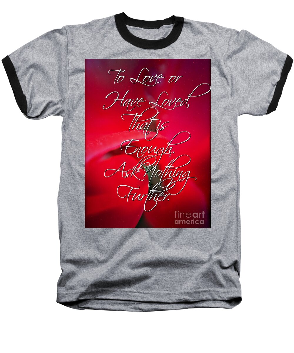 Sold Baseball T-Shirt featuring the photograph Ask Nothing Further by Jenny Revitz Soper
