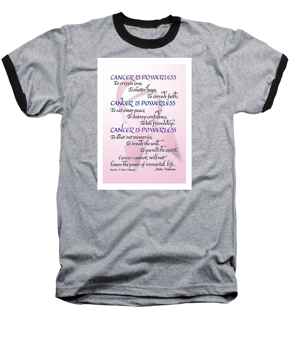 Cancer Baseball T-Shirt featuring the digital art Cancer is Powerless by Jacqueline Shuler