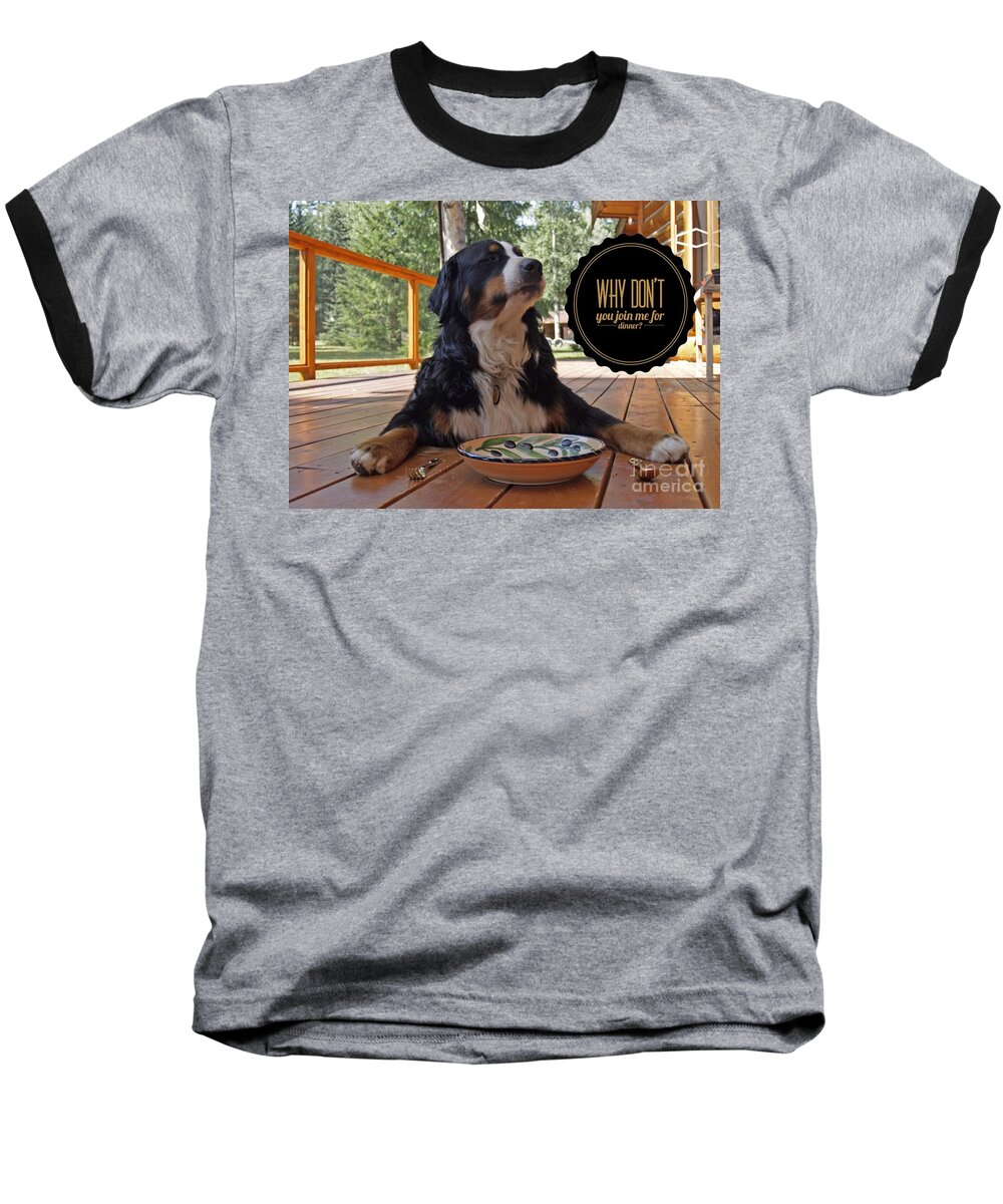 Dinner Baseball T-Shirt featuring the digital art Dinner with my Dog by Kathy Tarochione