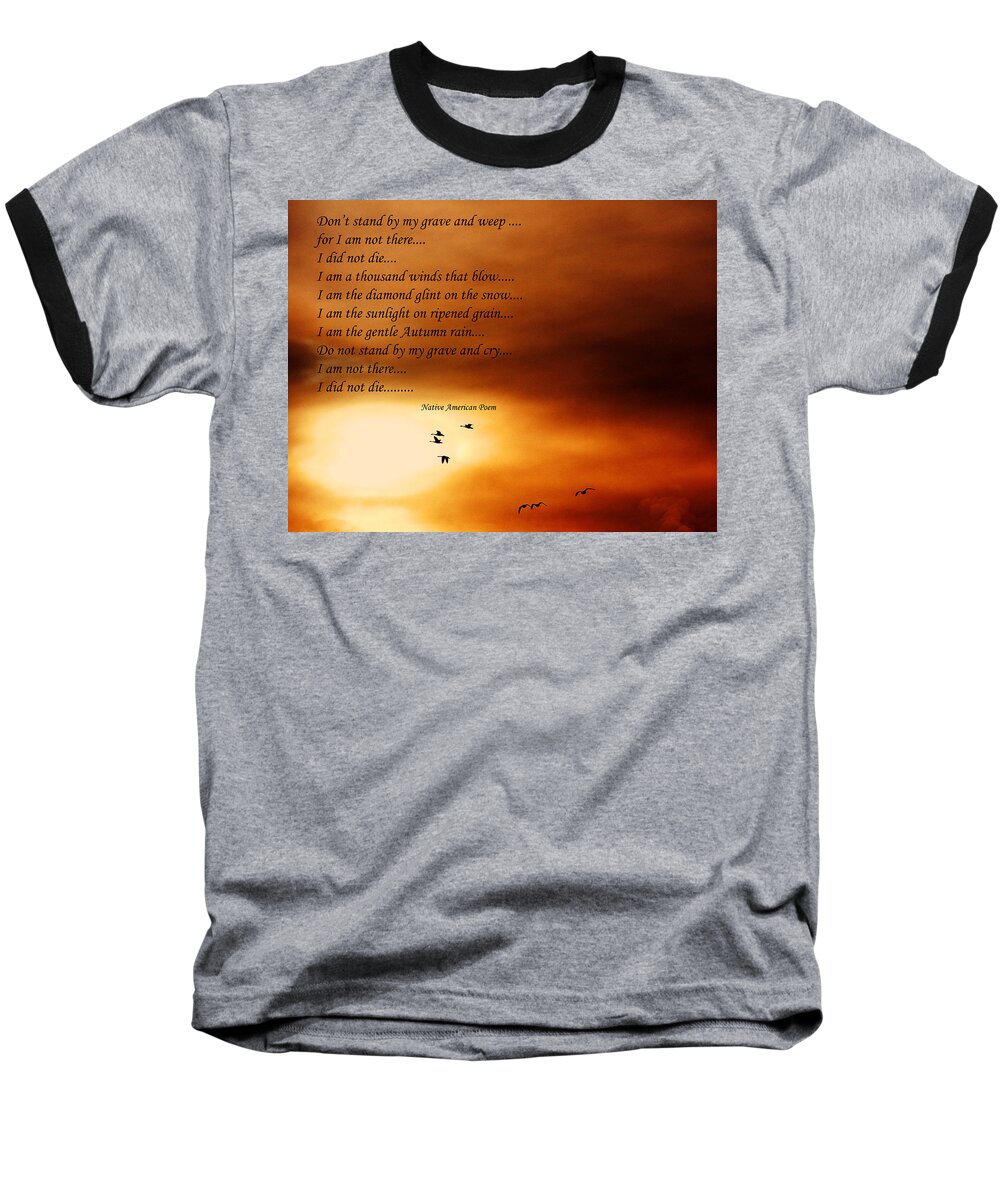 Poem Baseball T-Shirt featuring the photograph Do Not Weep by Denise Romano