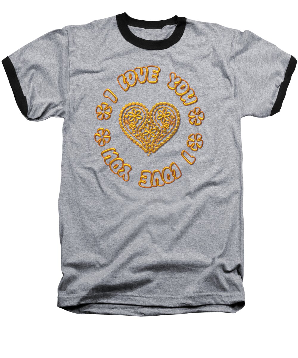 I Love You Baseball T-Shirt featuring the digital art Groovy golden heart and I Love You by Rose Santuci-Sofranko