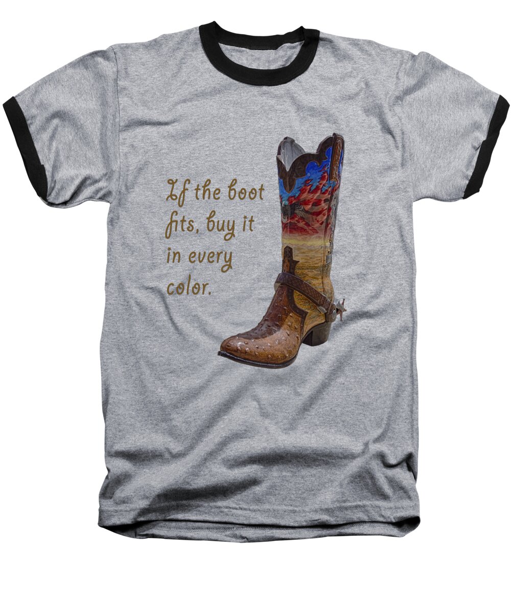 If The Boot Fits Baseball T-Shirt featuring the photograph If the Boot Fits 2 by Priscilla Burgers