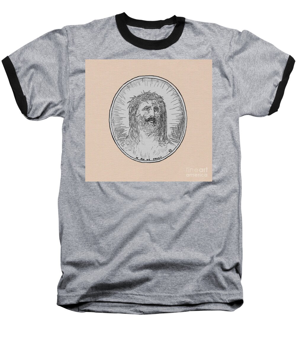 Jesus Baseball T-Shirt featuring the drawing In Him We Trust by Donna L Munro