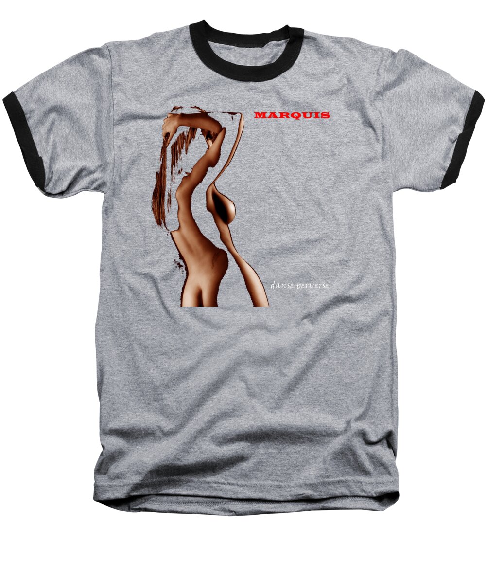 Music Baseball T-Shirt featuring the digital art Marquis - Danse Perverse by Mark Baranowski
