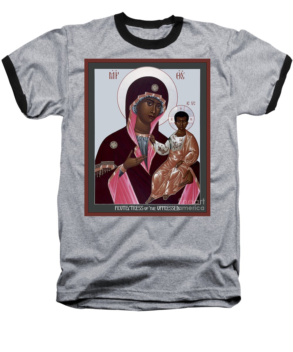 Mother Of God: Protectress Of Oppressed Baseball T-Shirt featuring the painting Mother of God - Protectress of the Oppressed - RLPOO by Br Robert Lentz OFM