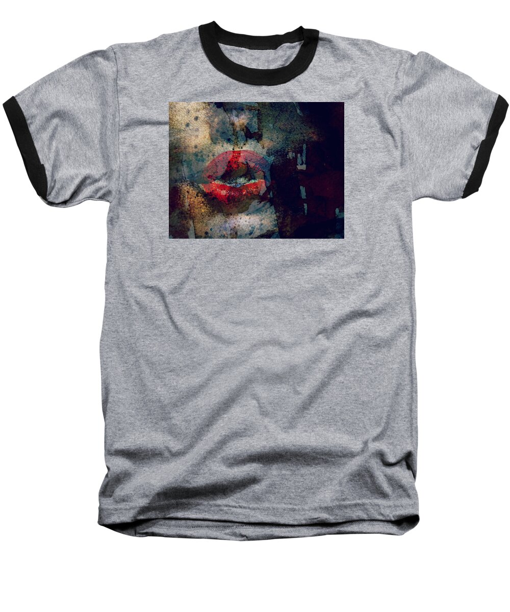 Lips Baseball T-Shirt featuring the painting Never Had A Dream Come True by Paul Lovering