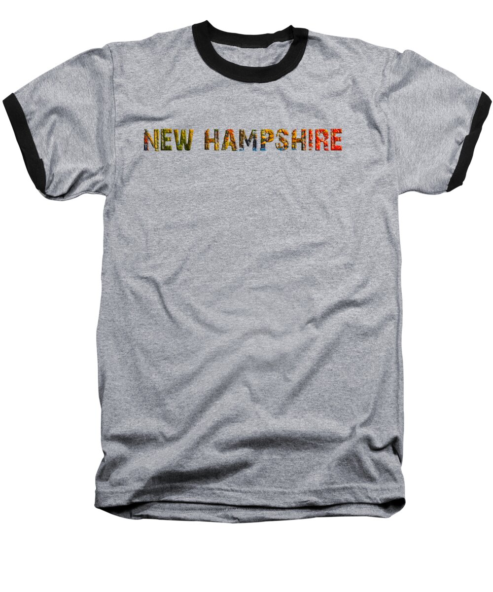 New Hampshire Letters Baseball T-Shirt featuring the photograph New Hampshire is the Name by Mim White