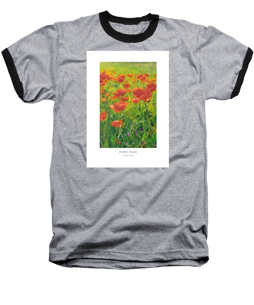 Poppies Baseball T-Shirt featuring the digital art Poppy Field by Julian Perry