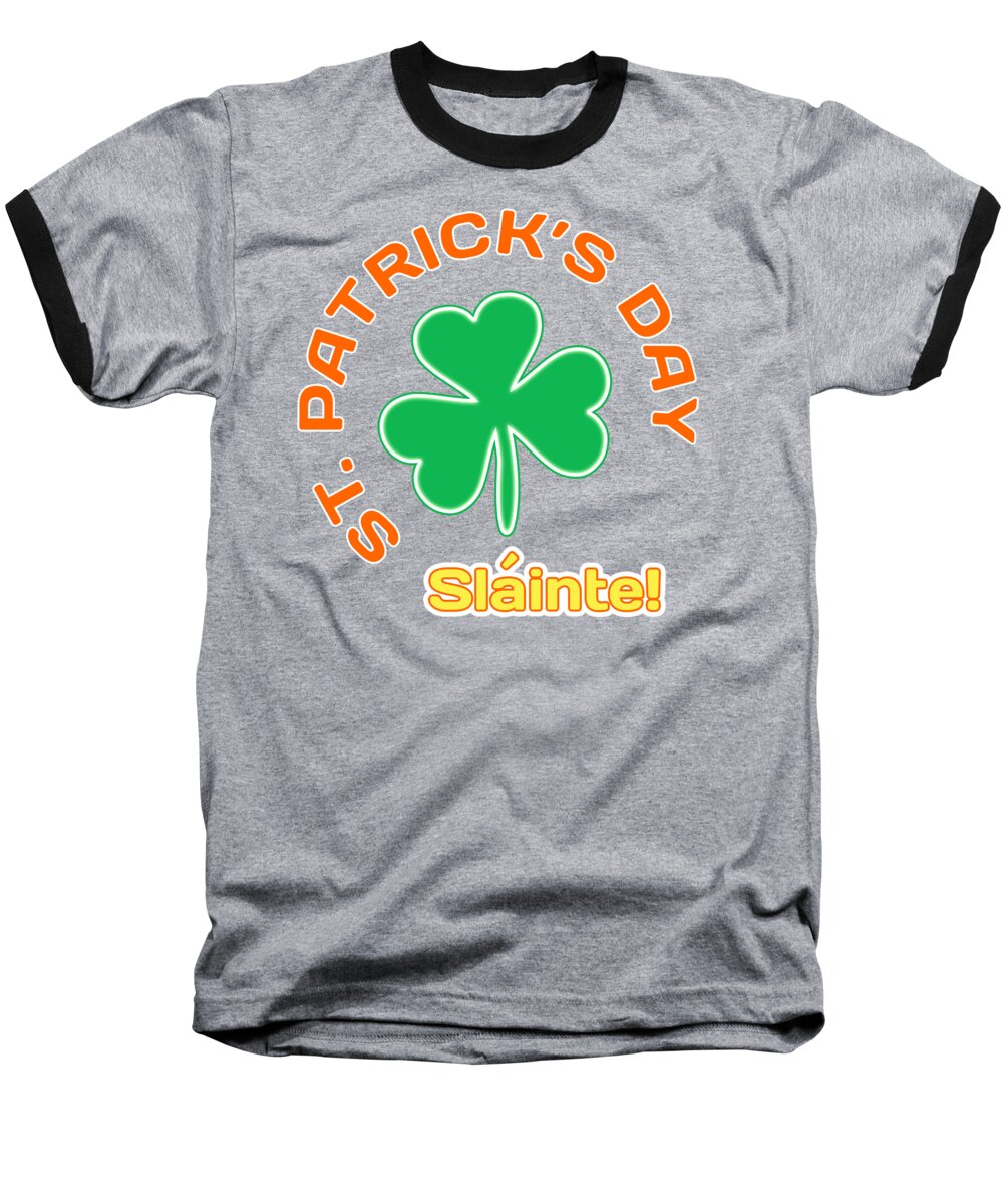 Slainte Baseball T-Shirt featuring the digital art St. Patrick's Day - Slainte by Gabriele Pomykaj
