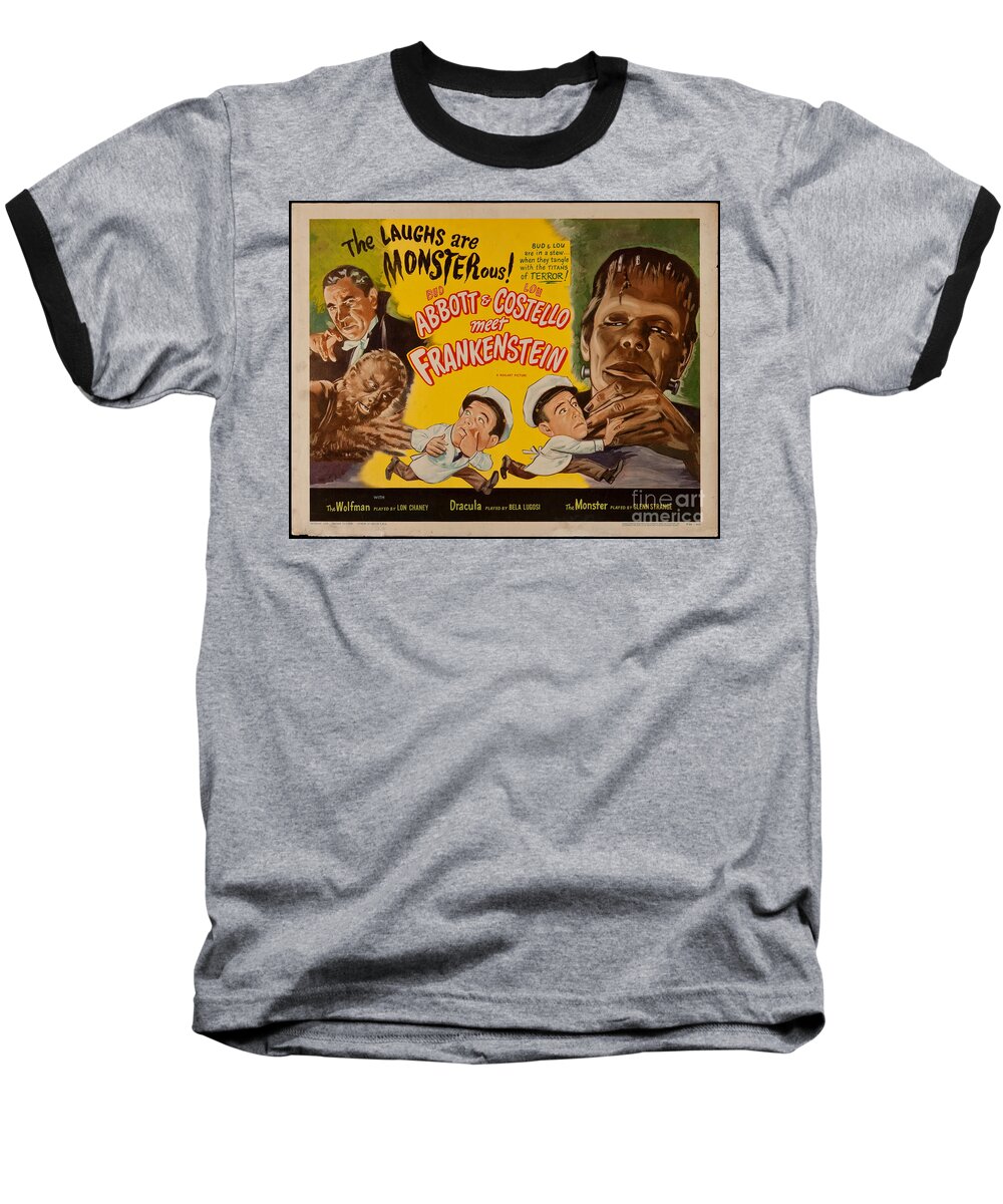 The Laughs Are Monsterous Baseball T-Shirt featuring the digital art The laughs are monsterous Abott an Costello meet Frankenstein classic movie poster by Vintage Collectables