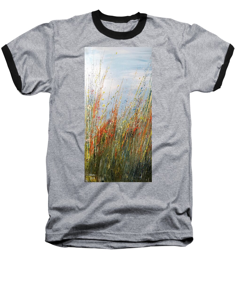 Flowers Baseball T-Shirt featuring the painting Wild n Hay by Dorothy Maier