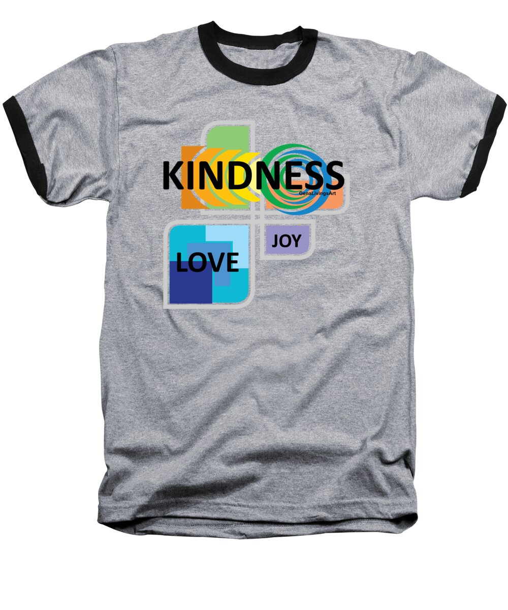  Baseball T-Shirt featuring the digital art Kindness Love Joy by Gena Livings