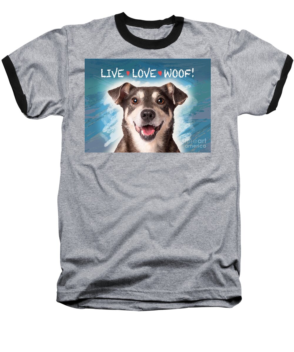 Dog Baseball T-Shirt featuring the digital art Live Love Woof by Evie Cook