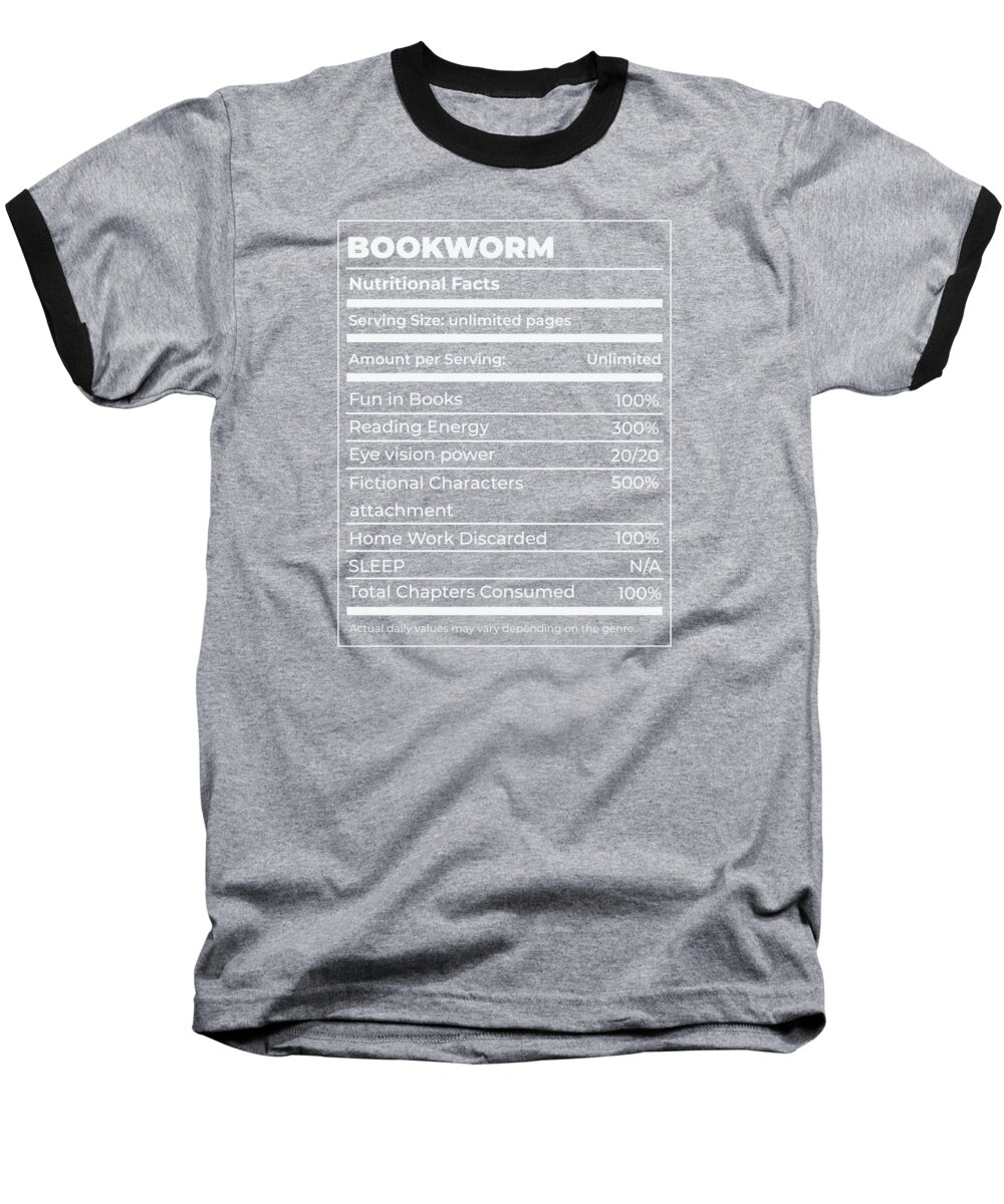 Book Baseball T-Shirt featuring the digital art Book Lover Bookworm Nutritional Values Reader #1 by Toms Tee Store