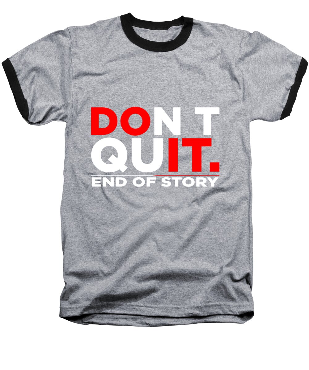 Dont Baseball T-Shirt featuring the painting dont quit B #1 by Celestial Images