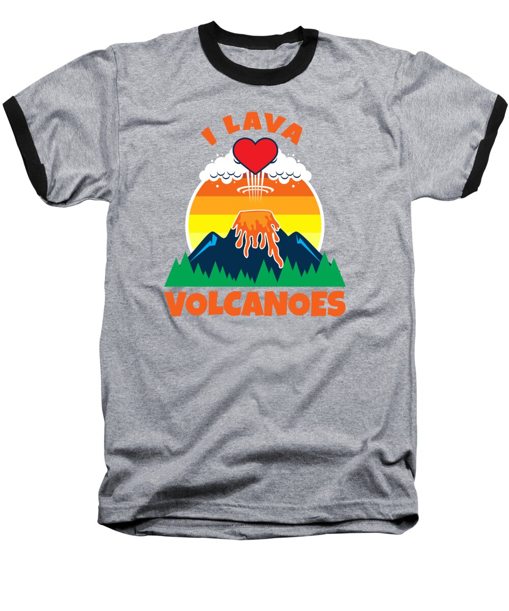 Volcano Baseball T-Shirt featuring the digital art I Lava Volcanoes Volcano Geologist #1 by Moon Tees