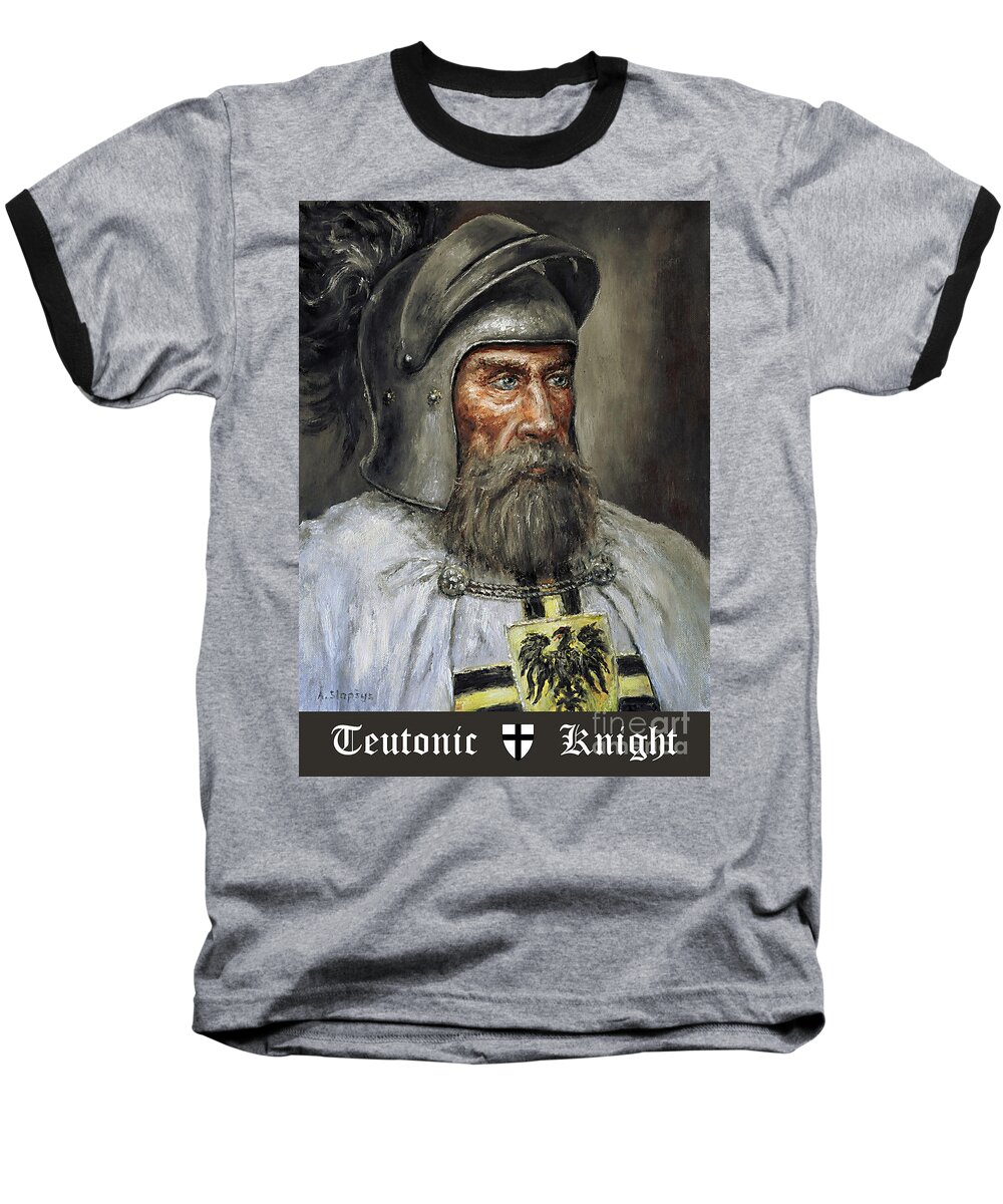Teutonic Knight Baseball T-Shirt featuring the painting Teutonic knight #2 by Arturas Slapsys