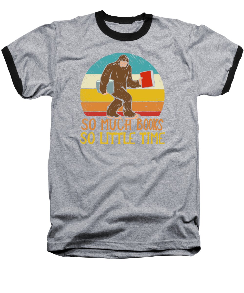 Bigfoot Baseball T-Shirt featuring the digital art Bigfoot Sasquatch Book Worm Reading So Much Books So Little Time #2 by Toms Tee Store