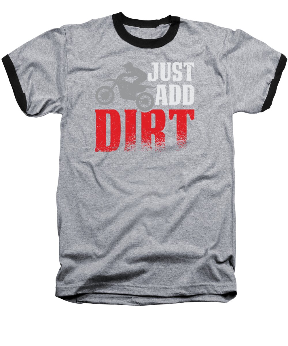 Offroading Baseball T-Shirt featuring the digital art Off Roading Of Road Just Add Dirt Motocross Biking #2 by Toms Tee Store