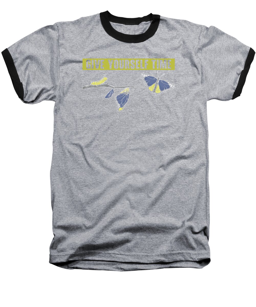 Nature Lover Baseball T-Shirt featuring the digital art Nature Lover Give Yourself Time Butterfly #3 by Toms Tee Store
