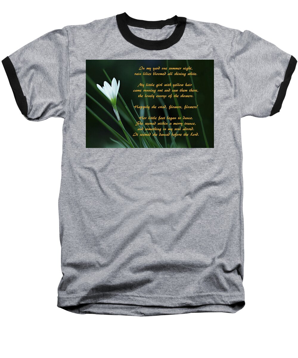 Rain-lily Baseball T-Shirt featuring the photograph Grannie's Poem by Brian Kinney