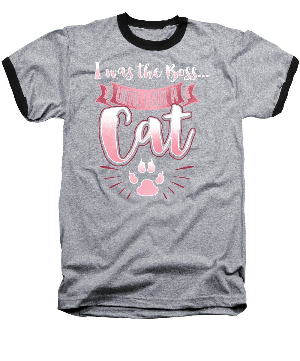 Kitten Baseball T-Shirt featuring the digital art I Was The Boss Until I Got A Cat Cats Pets Purr by Mister Tee