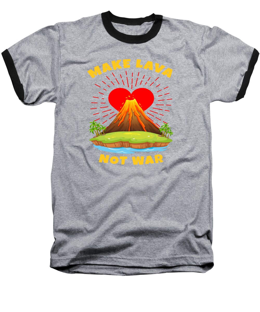 Volcano Baseball T-Shirt featuring the digital art Make Lava Not War Volcano Geologist by Moon Tees