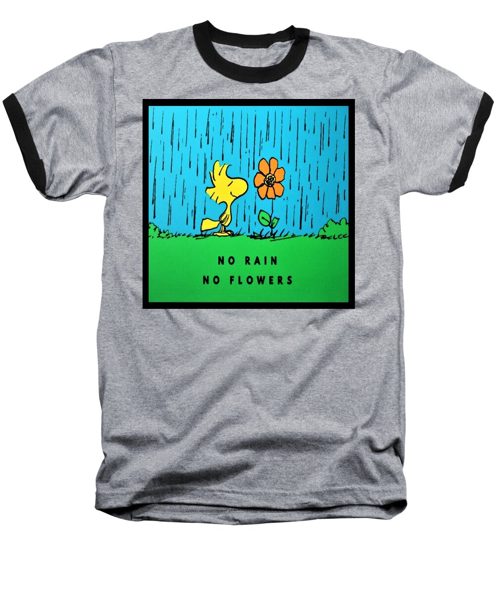 Charles Shultz Baseball T-Shirt featuring the photograph No Rain No Flowers by Rob Hans