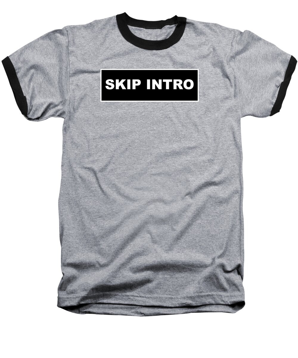Skip Intro Baseball T-Shirt featuring the digital art Skip Intro- Art by Linda Woods by Linda Woods