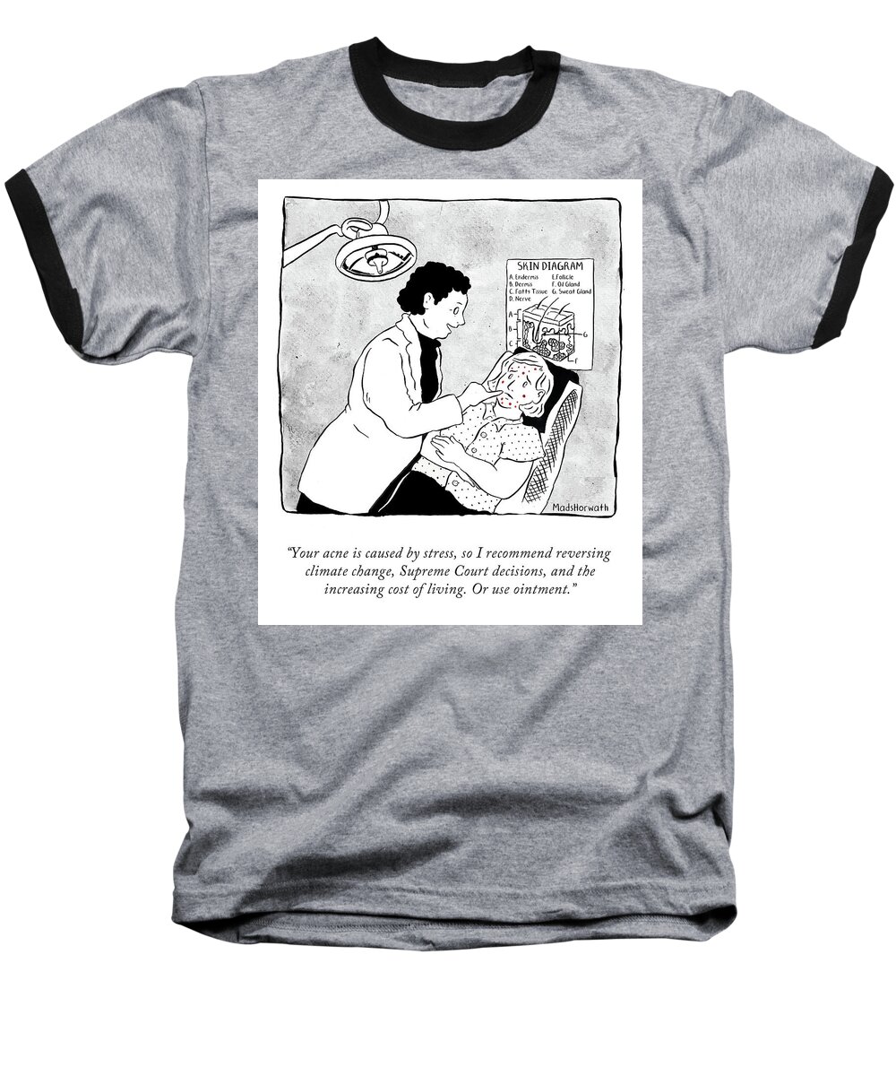 your Acne Is Caused By Stress Baseball T-Shirt featuring the drawing Stress Acne by Mads Horwath