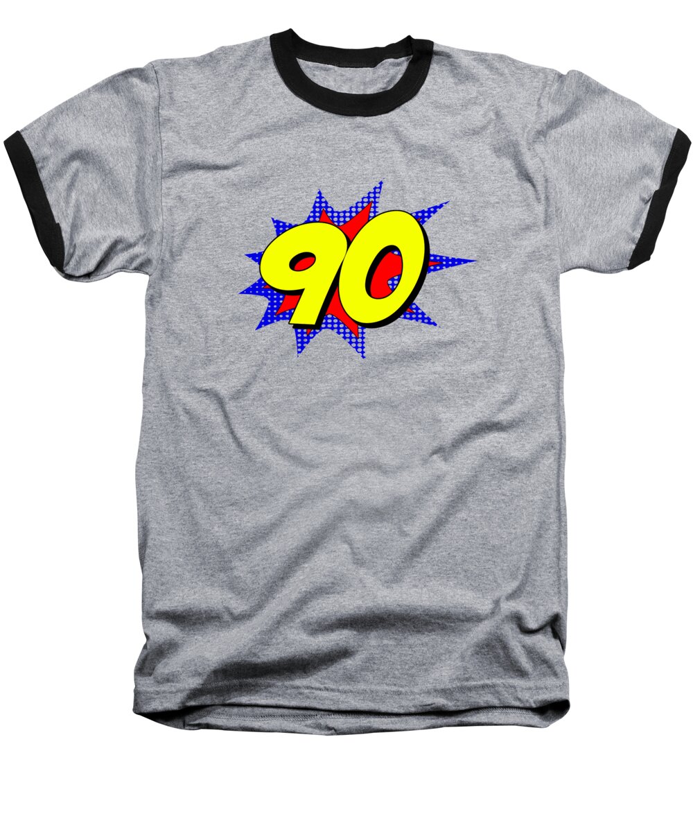 Funny Baseball T-Shirt featuring the digital art Superhero 90 Years Old Birthday by Flippin Sweet Gear