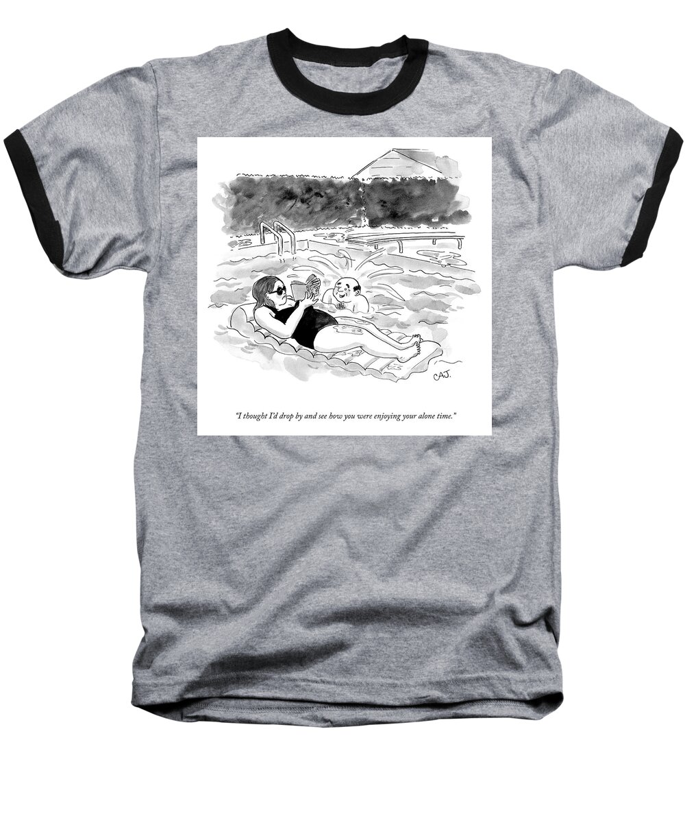 A25962 Baseball T-Shirt featuring the drawing Your Alone Time by Carolita Johnson
