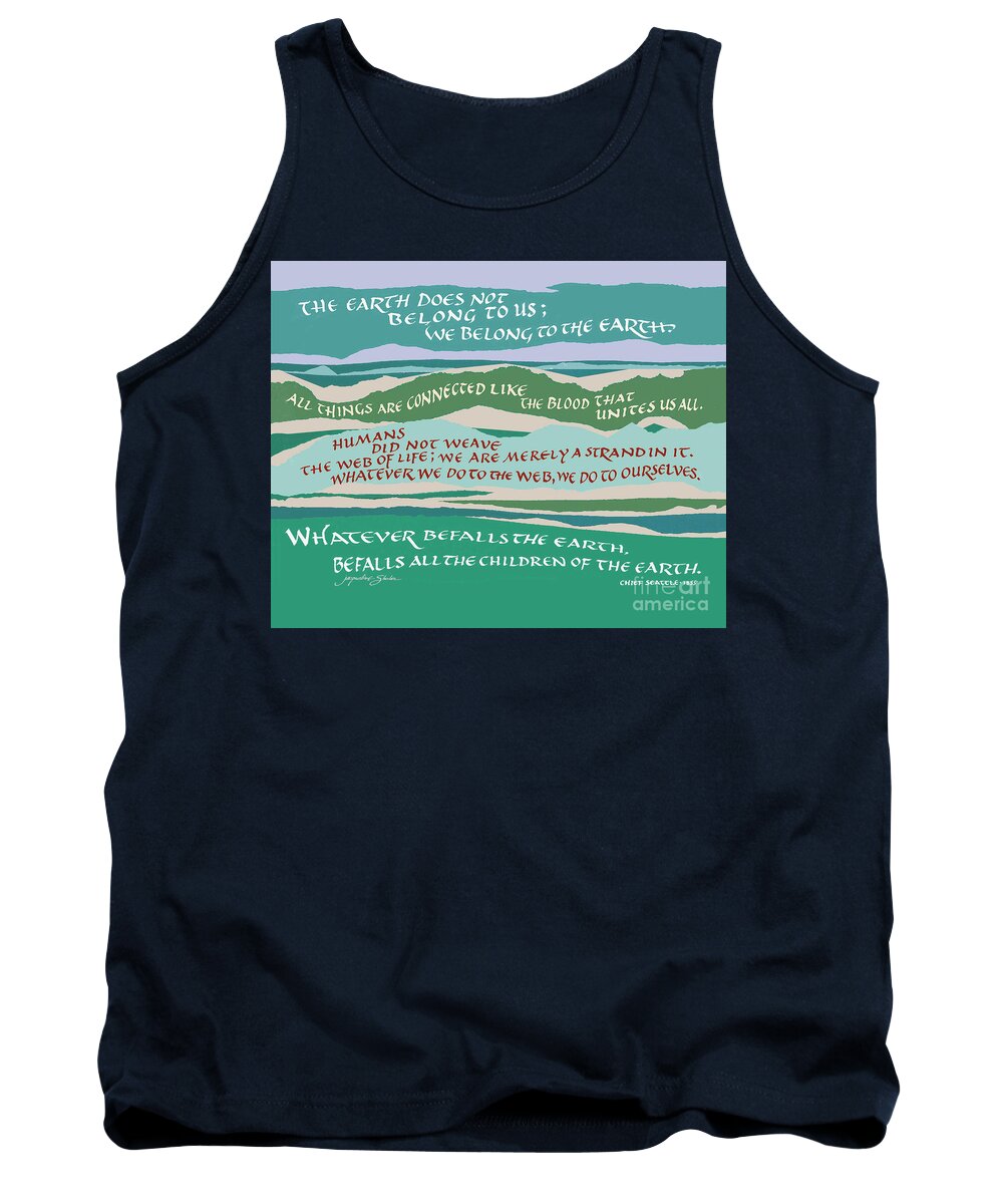 Environment Tank Top featuring the digital art The Earth Does Not Belong to Us Chief Seattle #1 by Jacqueline Shuler