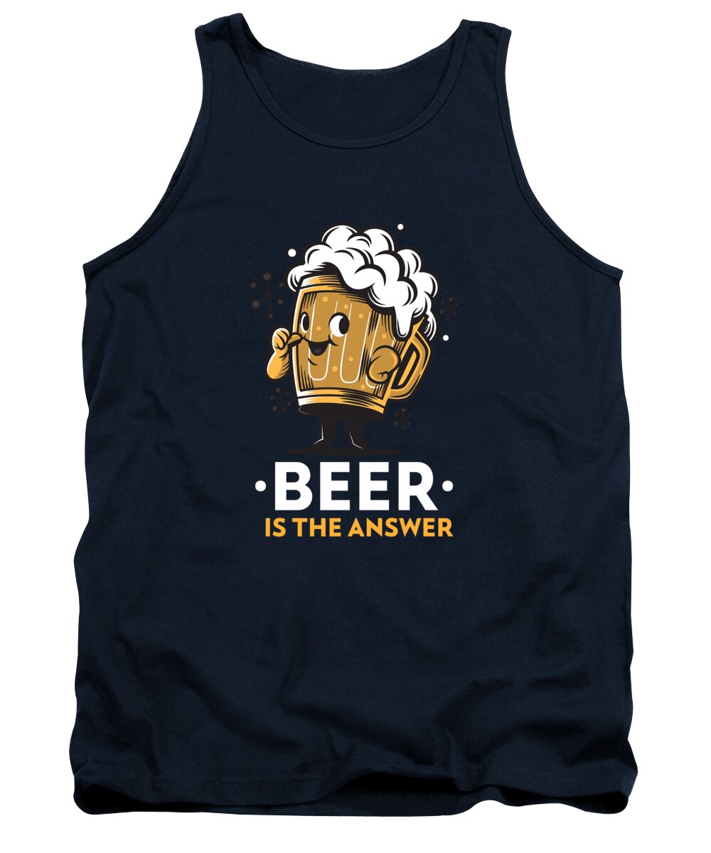Beer Tank Top featuring the digital art Beer is the Answer Funny Quote by Matthias Hauser