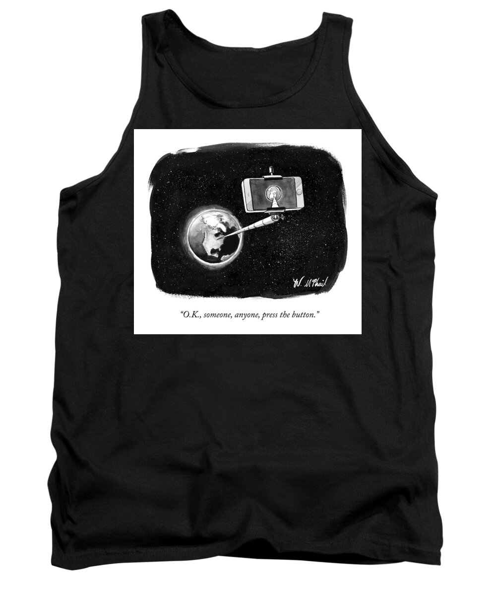 Selfie Tank Top featuring the drawing A Cell Phone Camera Is Held In Outer Space by Will McPhail