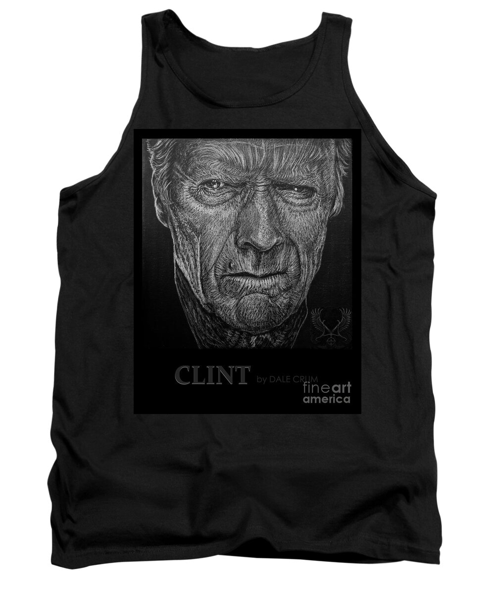 Clint Eastwood Tank Top featuring the drawing Clint by Dale Crum