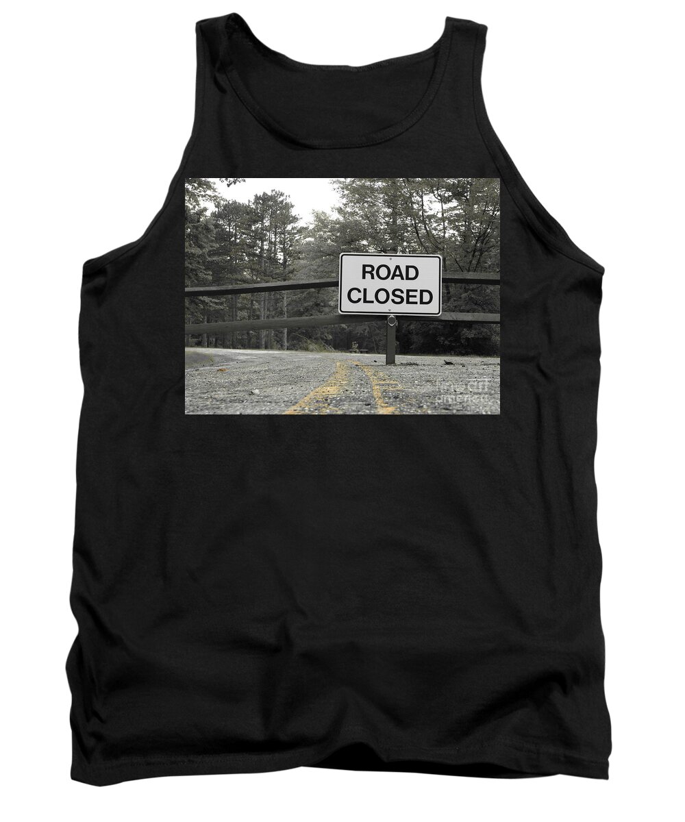 Road Closed Tank Top featuring the photograph Detour by Michael Krek