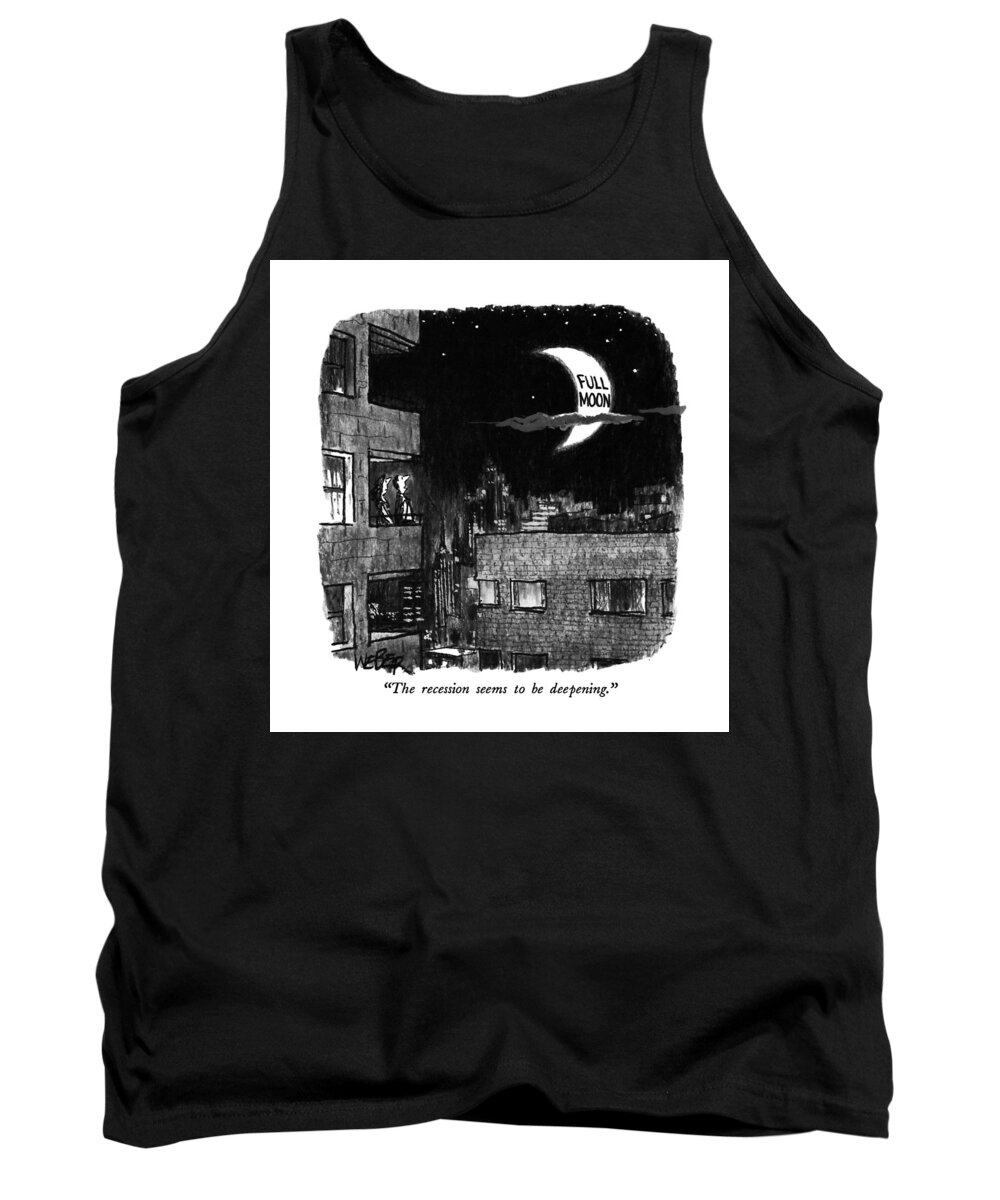 

 Man And Woman Gaze At Moon. 
Recession Tank Top featuring the drawing The Recession Seems To Be Deepening by Robert Weber