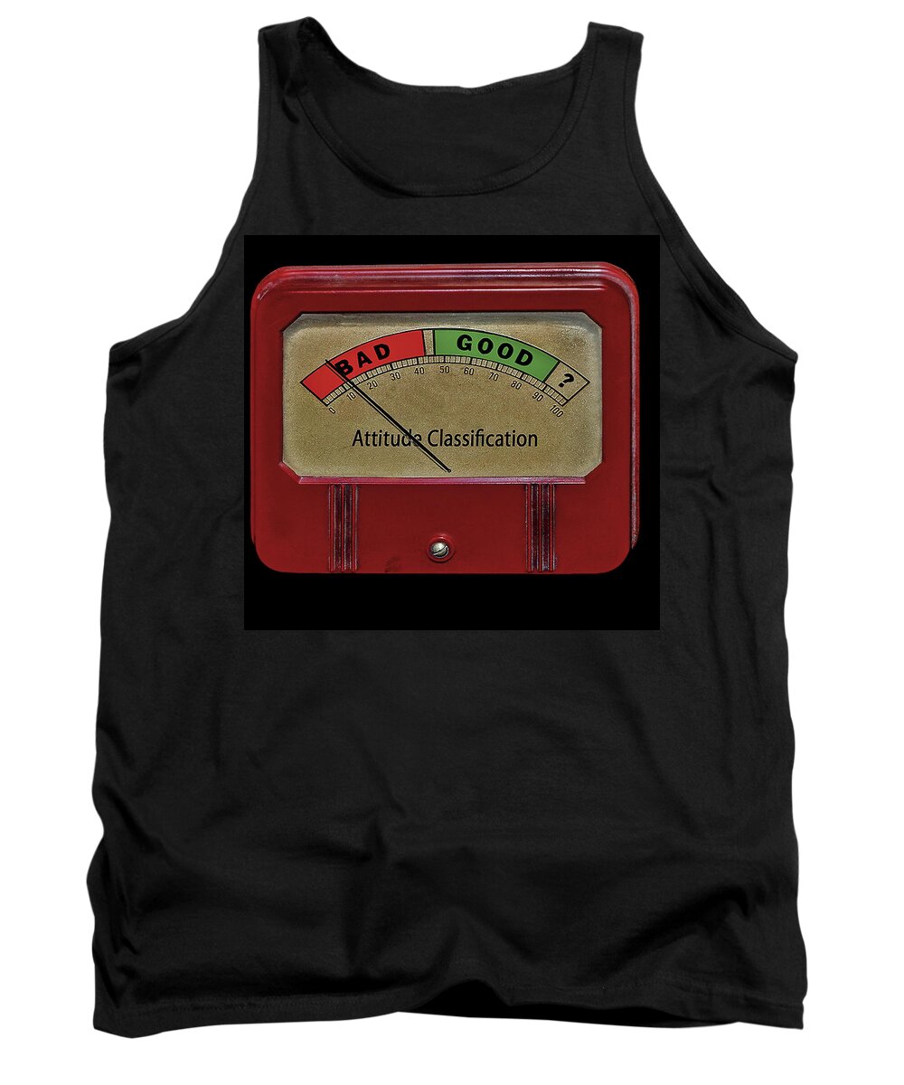 Rudeness Tank Top featuring the photograph Attitude Meter by Phil Cardamone