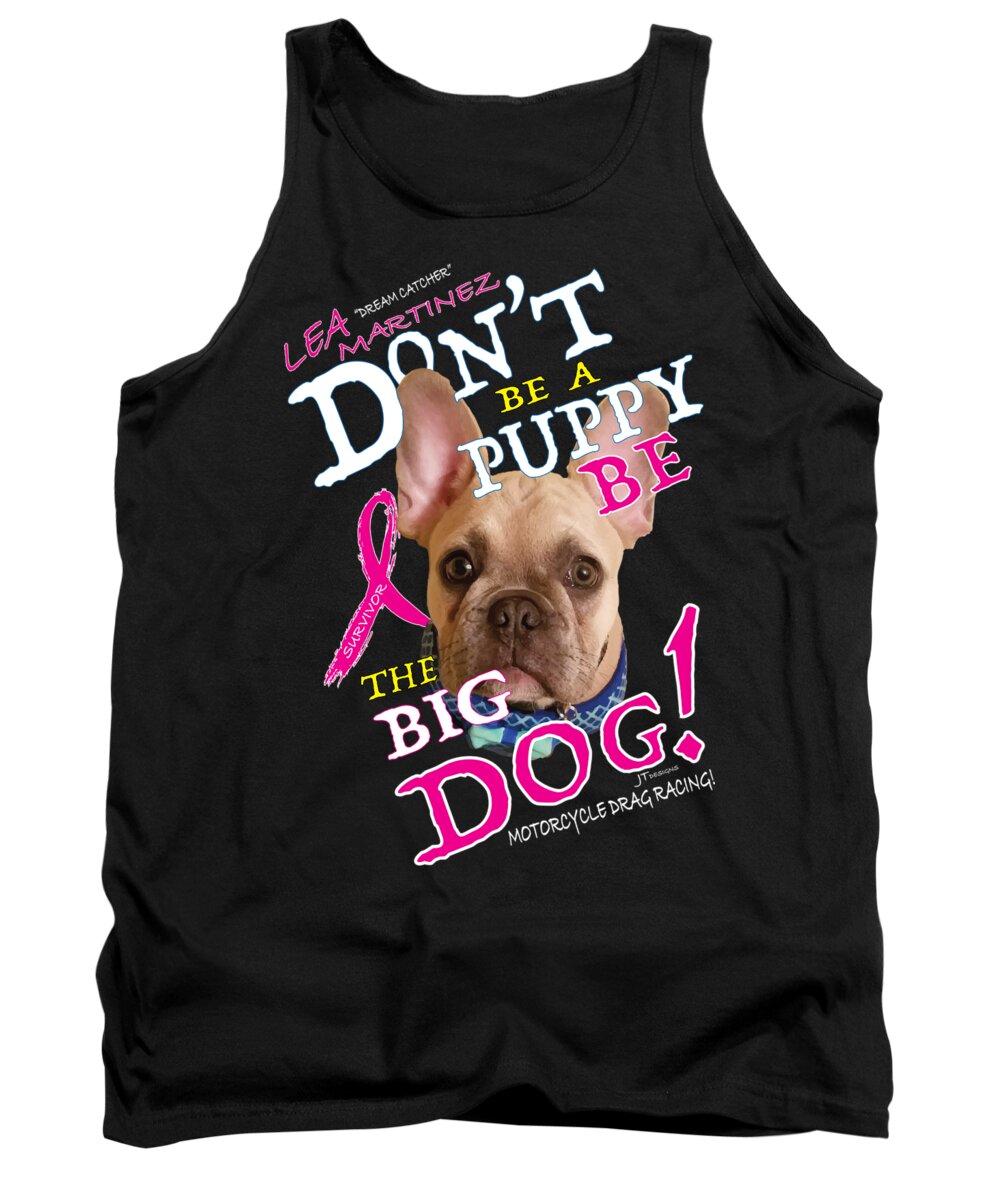 Do Tank Top featuring the digital art Be the big dog by Jack Norton