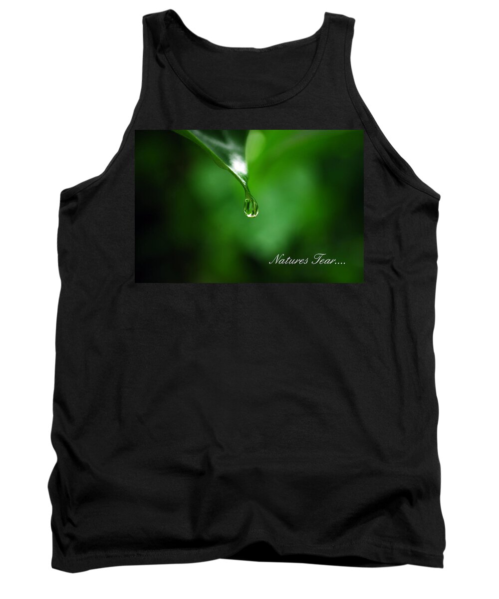 Leaf Tank Top featuring the photograph Natures Tear by Lori Tambakis